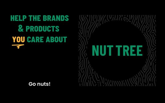 Nut Tree: Help the brands & products you care about