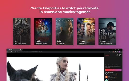 Create Teleparties to watch your favorite TV shows and movies together