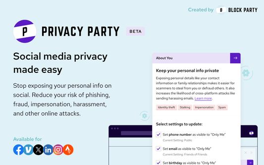 Social media privacy made easy. Stop exposing your personal info on social. Reduce your risk of phishing, fraud, impersonation, harassment, and other online attacks. Available on Facebook, Venmo, LinkedIn, Instagram, X (Twitter), and Strava.