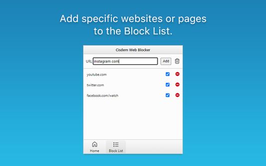 Add specific websites or pages to the Block List.