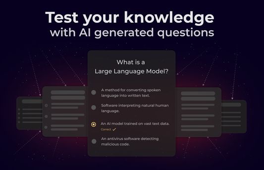 Test your knowledge with AI generated questions