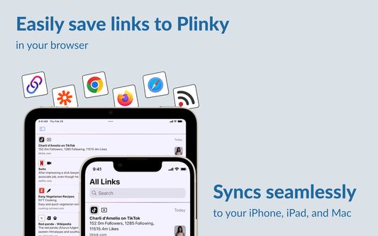Easily save links to Plinky in your browser. Syncs seamlessly to your iPhone, iPad, and Mac.