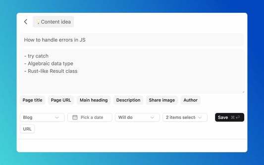 A quick capture UI to save ideas and notes directly to Notion
