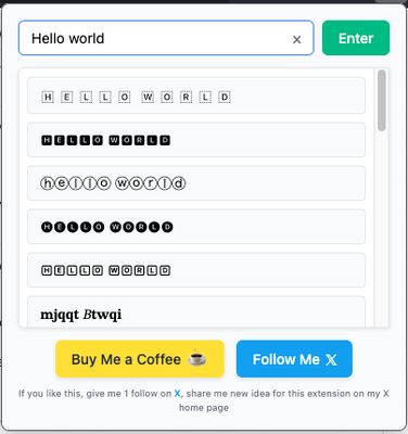 Input your text, press enter/click enter button, the list of style show below and just click one to copy.