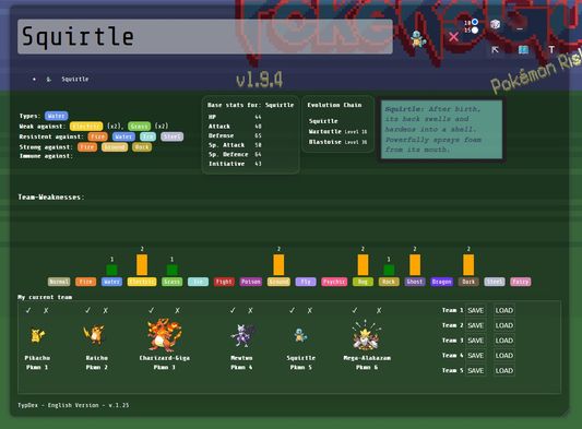 Main window - Search for all Pokemon. See the stats and weaknesses. Put them in your team and save / load them for your next session