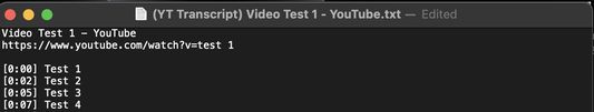 The file name will follow this format:
(YT Transcript) Video Title.txt
The file will contain:
Line 1 - Video title
Line 2 - Video link
Line 3 onwards - Transcript with timestamps